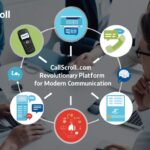 CallScroll.com A Revolutionary Platform for Modern Communication