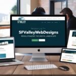 SFValleyWebDesigns Revolutionizing the Digital Landscape