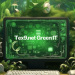Tex9.net Green IT Revolutionizing Sustainable Technology